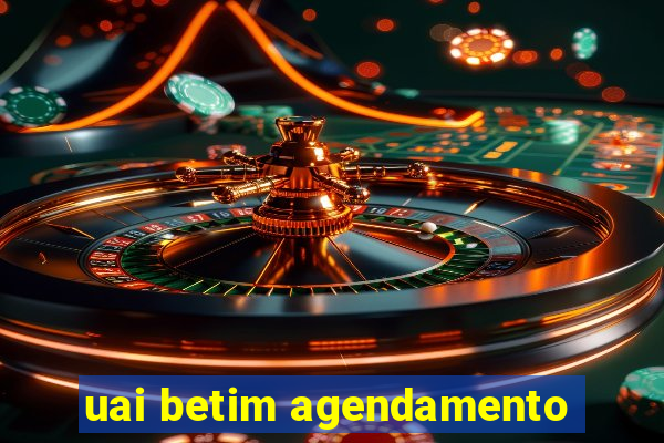 uai betim agendamento